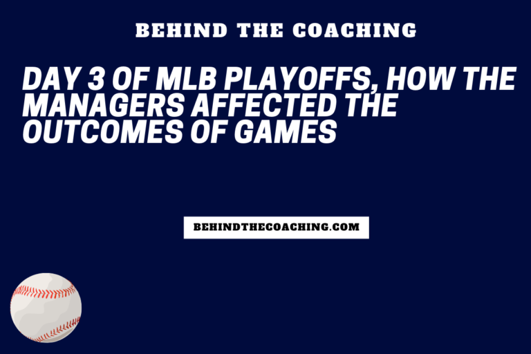 Day 3 of MLB Playoffs, How the Managers Affected the Outcomes of Games