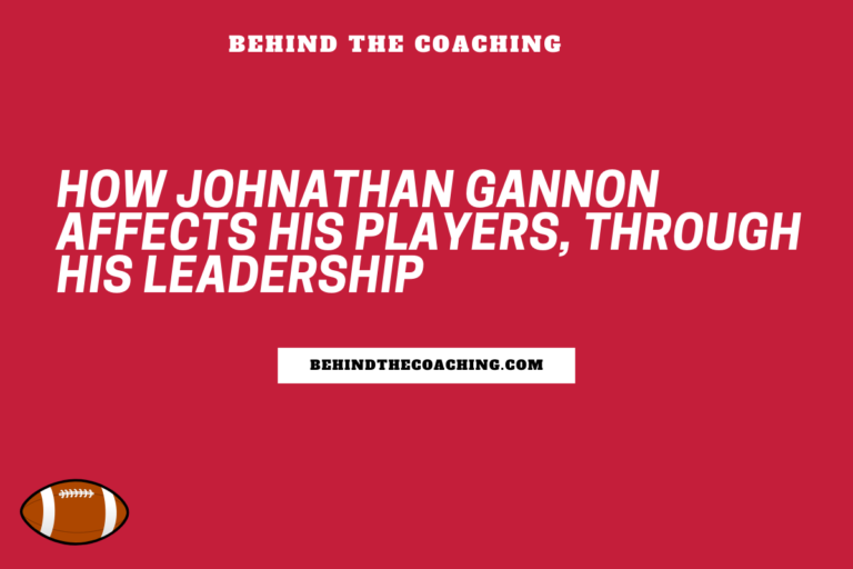 How Johnathan Gannon Affects His Players, Through His Leadership