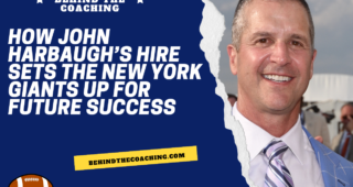 How John Harbaugh’s Hire Sets the New York Giants up for Future Success