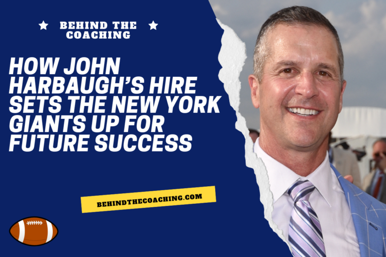 How John Harbaugh’s Hire Sets the New York Giants up for Future Success