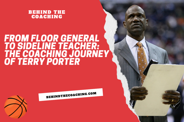 From Floor General to Sideline Teacher: The Coaching Journey of Terry Porter