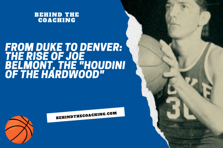 From Duke to Denver: The Rise of Joe Belmont, the “Houdini of the Hardwood”