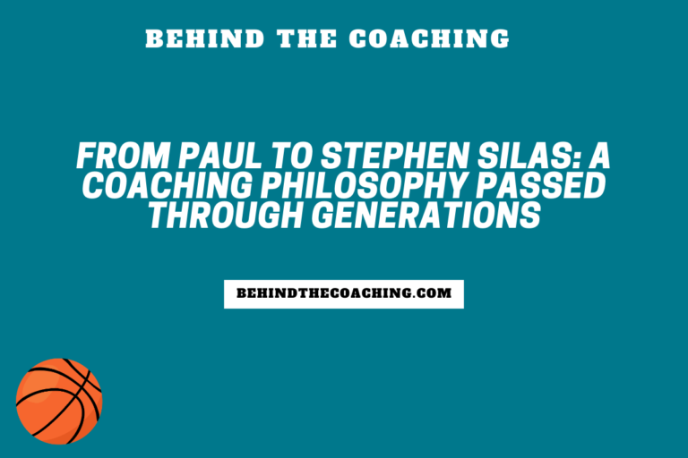 From Paul to Stephen Silas: A Coaching Philosophy Passed Through Generations