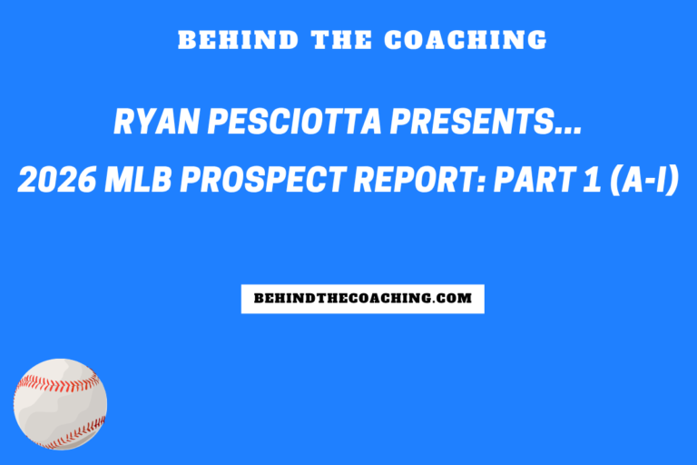 2026 MLB Prospect Report: Part 1 (A-I)