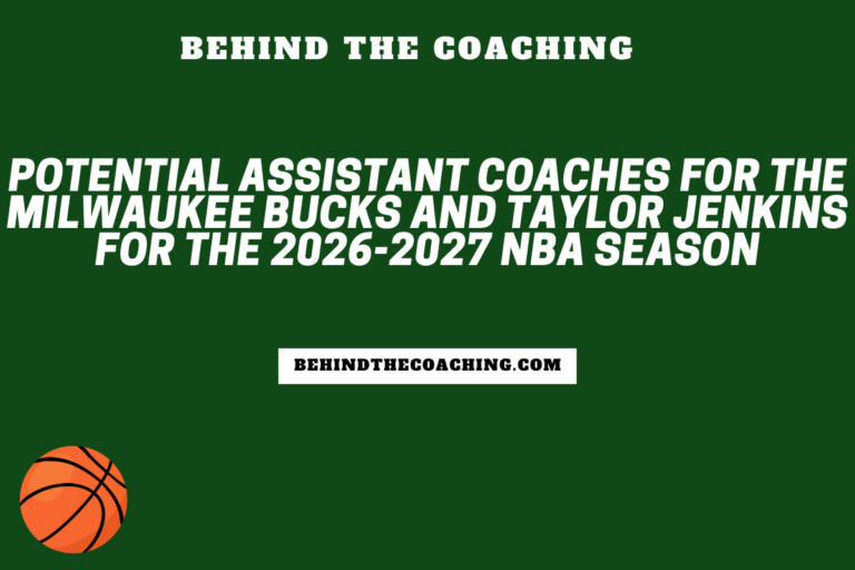 Potential Assistant Coaches for the Milwaukee Bucks and Taylor Jenkins for the 2026-2027 NBA Season